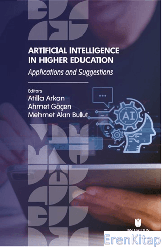 Artificial Intelligence in Higher Education: Applications and Suggesti