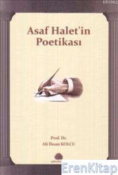 Asaf Halet'in Poetikası Ali İhsan Kolcu