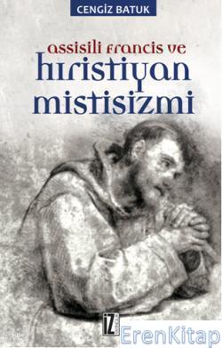 Assissili Francis ve Hristiyan Mistisizmi