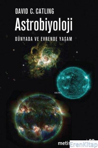 Astrobiyoloji - Dünyada ve Evrende Yaşam