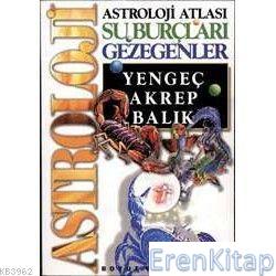 Astroloji Atlası Su Burçları Gezegenler Yengeç, Akrep, Balık