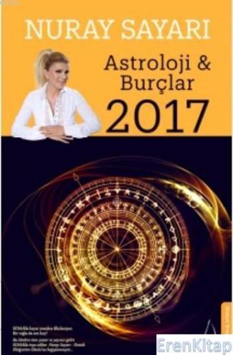 Astroloji ve Burçlar 2017 Nuray Sayarı