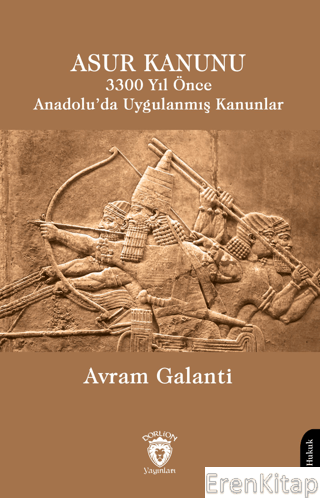 Asur Kanunu 3300 Yıl Önce Anadolu'da Uygulanmış Kanunlar Avram Galanti