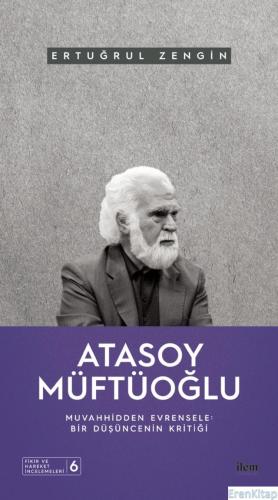 Atasoy Müftüoğlu - Muvahhidden Evrensele