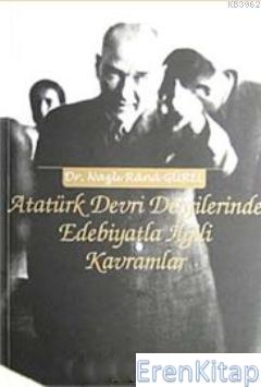 Atatürk Devri Dergilerinde Edebiyatla İlgli Kavramlar %10 indirimli Na