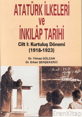 Atatürk İlkeleri ve İnkılap Tarihi Cilt: 1 :  Kuruluş Dönemi (1918-1923)