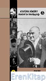 Atatürk Kimdir? Atatürk'ün İnkilapçılığı 5 Ahmet Bekir Palazoğlu