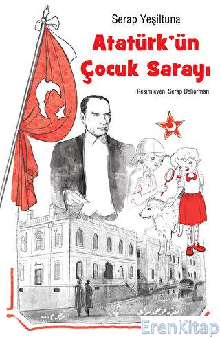 Atatürk'ün Çocuk Sarayı Serap Yeşiltuna