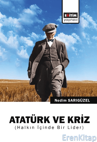 Atatürk ve Kriz Nedim Sarıgüzel