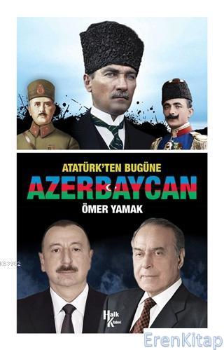Atatürk'ten Bugüne Azerbaycan