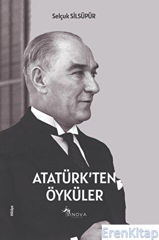 Atatürk'ten Öyküler Selçuk Silsüpür
