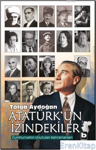 Atatürk'ün İzindekiler Tolga Aydoğan