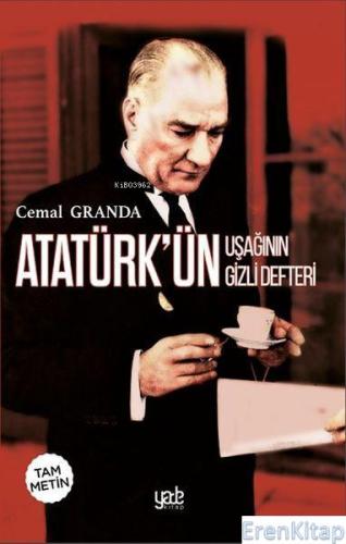Atatürk'ün Uşağı'nın Gizli Defteri