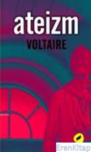 Ateizm Voltaire (François Marie Arouet Voltaire)