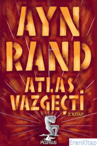 Atlas Vazgeçti - 2.Kitap Ayn Rand