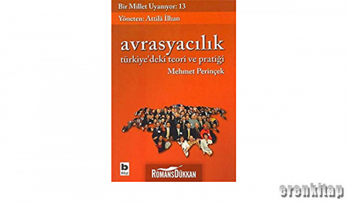 Avrasyacılık Türkiye'deki Teori ve Pratiği Bir Millet Uyanıyor : 13