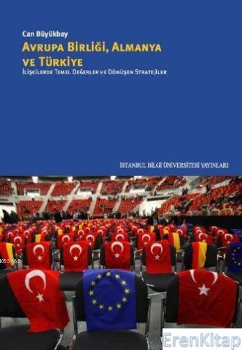 Avrupa Birliği, Almanya ve Türkiye : İlişkilerde Temel Değerler ve Dön