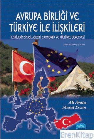 Avrupa Birliği ve Türkiye İle İlişkileri - İlişkilerin Siyasi, Askeri,