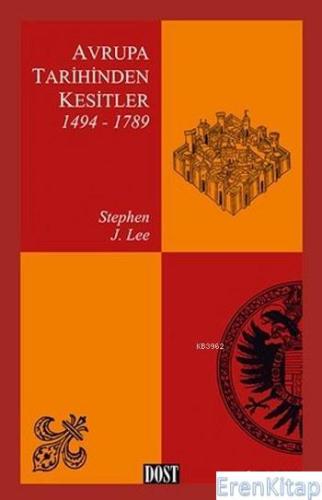 Avrupa Tarihinden Kesitler I 1494 1789 Stephen J. Lee
