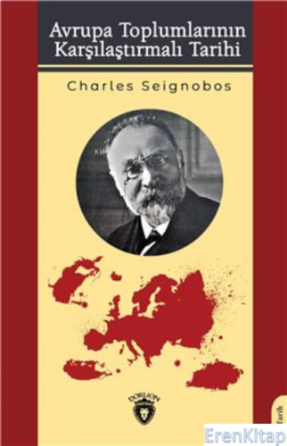 Avrupa Toplumlarının Karşılaştırmalı Tarih Charles Seignobos