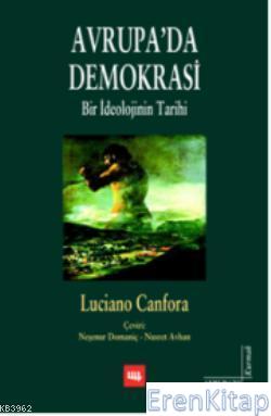 Avrupa'da Demokrasi Bir İdeolojinin Tarihi Luciana Canfora