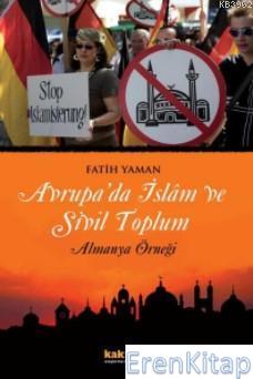 Avrupa'da İslam ve Sivil Toplum Almanya Örneği Fatih Yaman