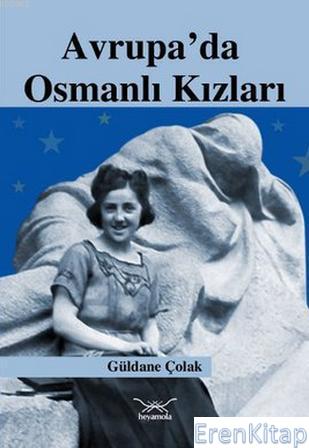 Avrupa'da Osmanlı Kızları %10 indirimli Güldane Çolak