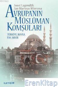 Avrupanın Müslüman Komşuları :  Türkiye, Bosna, Fas, Mısır