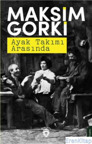 Ayak Takımı Arasında Maksim Gorki