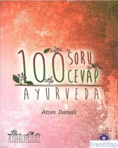 Ayurveda - 100 Soru 100 Cevap