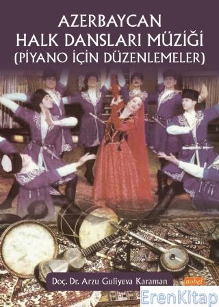 Azerbaycan Halk Dansları Müziği (Piyano İçin Düzenlemeler)