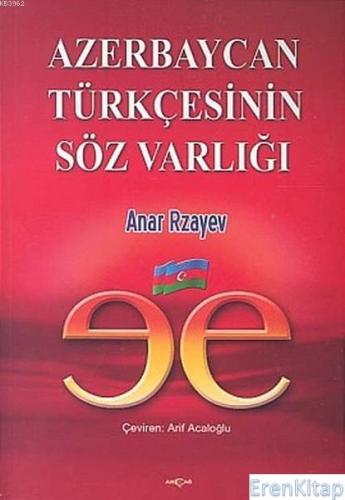 Azerbaycan Türkçesinin Söz Varlığı Anar Rzayev