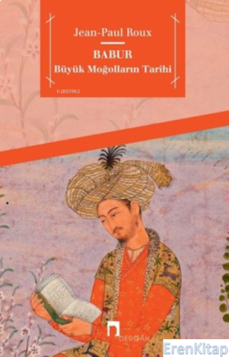 Babur Büyük Moğolların Tarihi