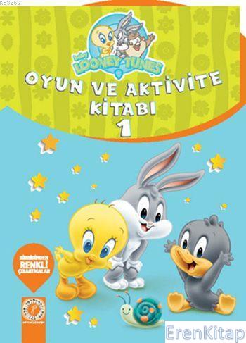 Baby Looney Tunes Oyun ve Aktivite Kitabı 1