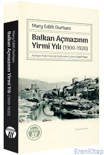 Balkan Açmazının Yirmi Yılı (1900-1920)