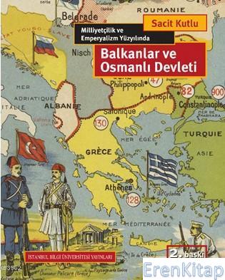 Balkanlar ve Osmanlı Devleti Sacit Kutlu