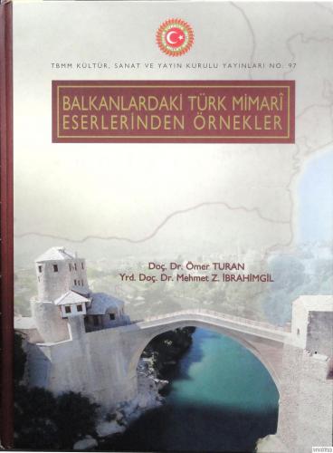 Balkanlardaki Türk Mimari Eserlerinden Örnekler Ömer Turan