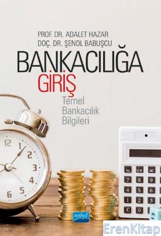Bankacılığa Giriş -Temel Bankacılık Bilgileri- Şenol Babuşcu