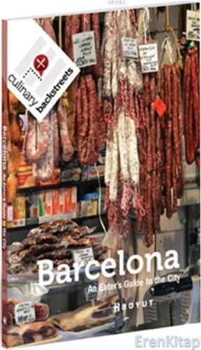 Barcelona : An Eater's Guide to the City Ansel Mullins