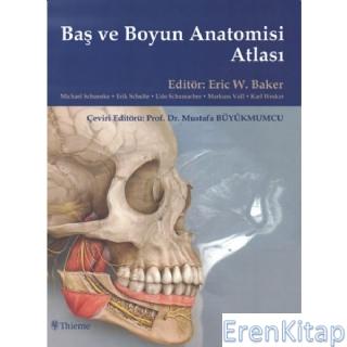 Baş ve Boyun Anatomi Atlası - Head and Neck Anatomy for Dental Medicin
