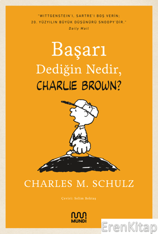 Başarı Dediğin Nedir, Charlie Brown? Charles M. Schulz