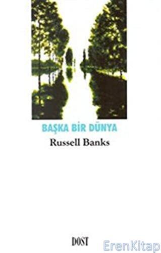 Başka Bir Dünya Russell Banks