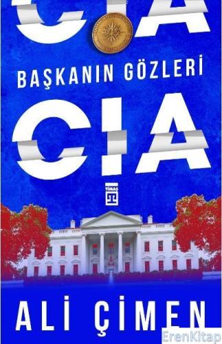 Başkanın Gözleri : CIA Ali Çimen