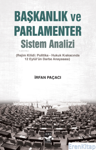Başkanlık ve Parlamenter Sistem Analizi İrfan Paçacı