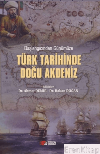 Başlangıcından Günümüze Türk Tarihinde Doğu Akdeniz Ahmet Demir