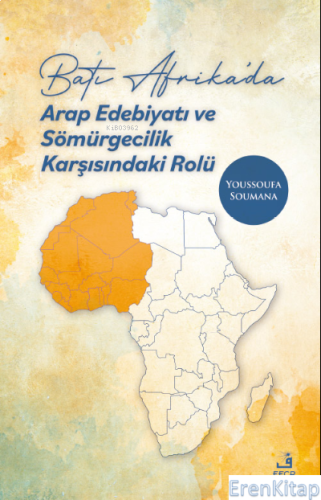 Batı Afrika'da Arap Edebiyatı ve Sömürgecilik Karşısındaki Rolü