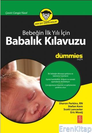Bebeğin İlk Yılı İçin Babalık Klavuzu For Dummies - Dad'S Guide To Bab