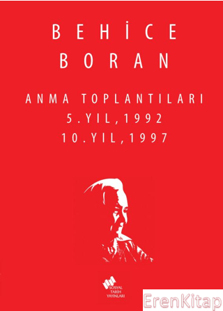 Behice Boran Anma Toplantıları 5.Yıl 1992,10.Yıl 1997 Kolektif