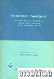 Belgelerle Tanzimat Osmanlı Sadrıazamlarından Ali ve Fuad Paşaların Si