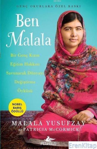 Ben Malala (Genç Okurlara Özel Baskı) : Nobel Barış Ödüllü